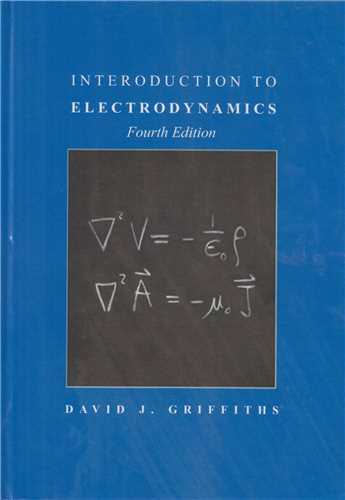 Introdution to ELECTRODYNAMICS 4/ED الکترودینامیک