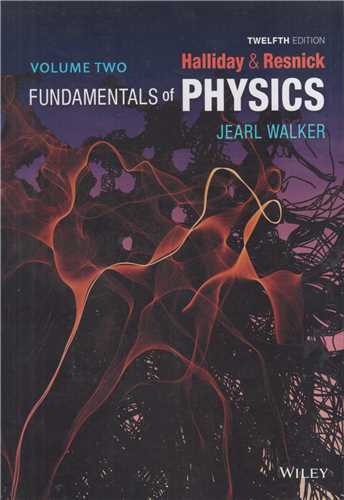Fundamentals of Physics2- 12ED فيزيک جلد2